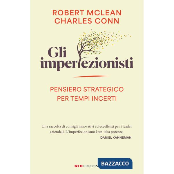 Imperfezionisti. Pensiero strategico per tempi incerti (Gli)