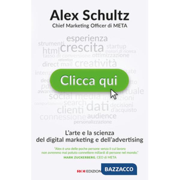 Clicca qui. L'arte e la scienza del digital marketing e dell'advertising