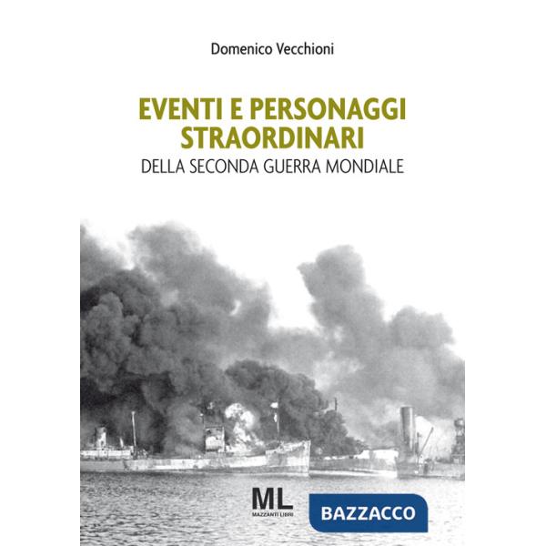 Eventi e personaggi straordinari della seconda guerra mondiale