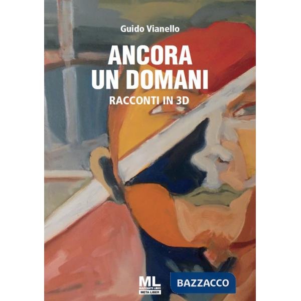 Ancora un domani. Racconti in 3D. Ediz. speciale. Con CD-Audio