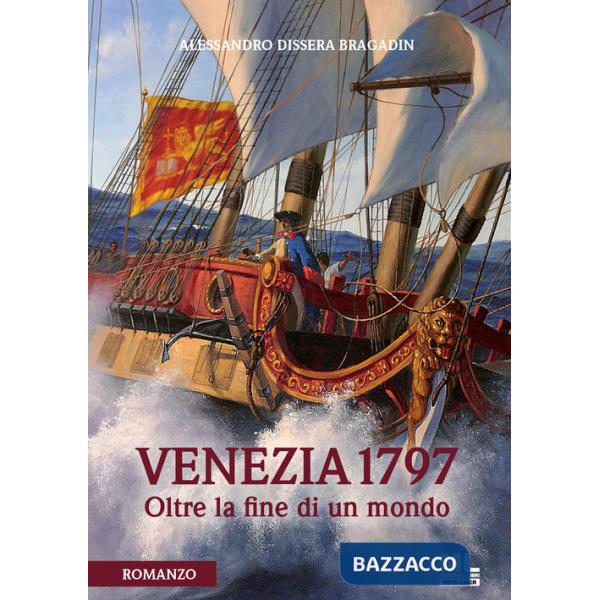 Venezia 1797. Oltre la fine di un mondo. Con File audio per il download