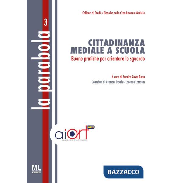 Parabola. Cittadinanza mediale e scuola. Buone pratiche per orientare lo sguardo. Con Contenuto digitale (fornito elettronicamen