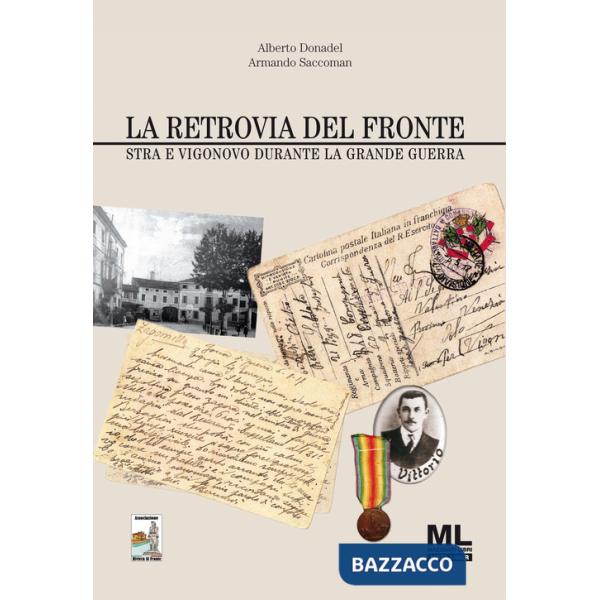 Retrovia del fronte. Stra e Vigonovo durante la Grande Guerra. Con Audiolibro (La)