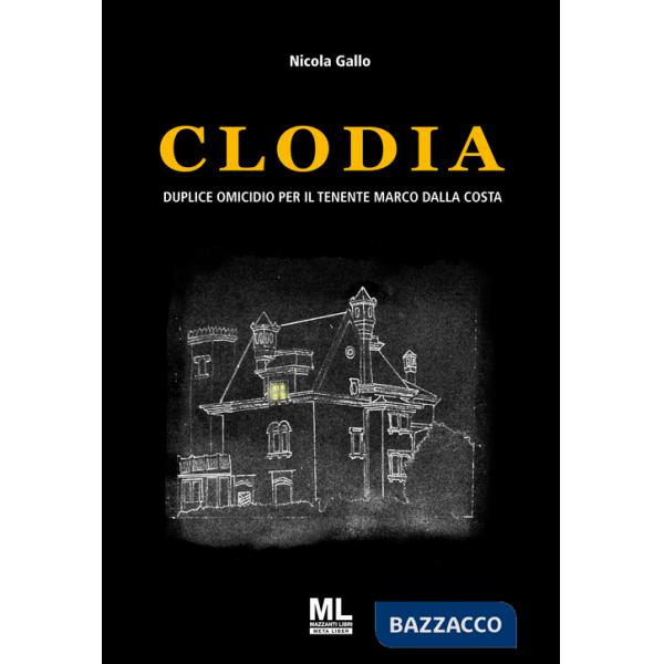 Clodia. Duplice omicidio per il Tenente Marco Dalla Costa. Con Meta Liber©