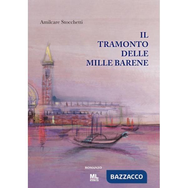 Tramonto delle mille barene. Con Contenuto digitale per accesso online (Il)