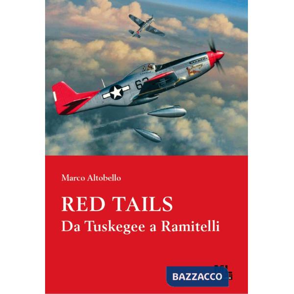Red Tails. Da Tuskegee a Ramitelli