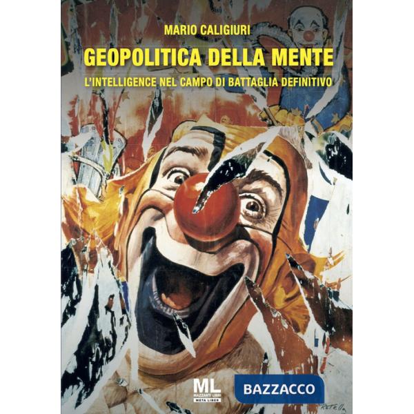 Geopolitica della mente. L'Intelligence nel campo di battaglia definitivo