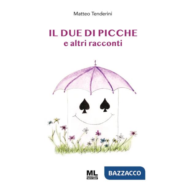 Due di picche e altri racconti. Ediz. speciale. Con Contenuto digitale per download e accesso online (Il)