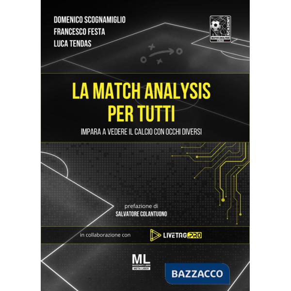 Match analysis per tutti. Impara a vedere il calcio con occhi diversi. Con Meta Liber© con contenuti digitali (La)
