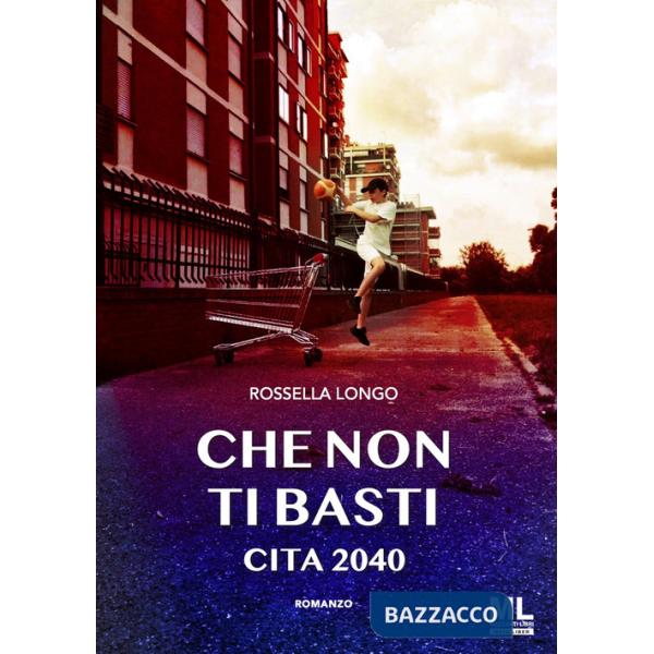 Che non ti basti. Cita 2040