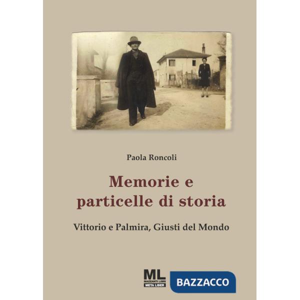 Memorie e particelle di storia. Vittorio e Palmira, Giusti del Mondo