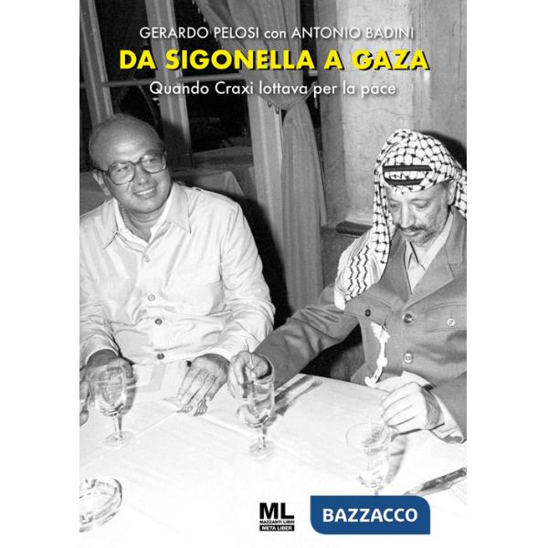 Da Sigonella a Gaza. Quando Craxi lottava per la pace