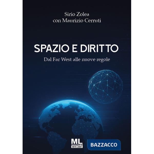 Spazio e diritto. Dal Far West alle nuove regole. Con audiolibro