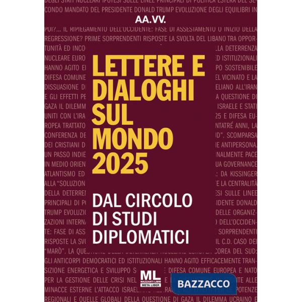 Lettere e dialoghi sul mondo 2025. Dal circolo di studi diplomatici