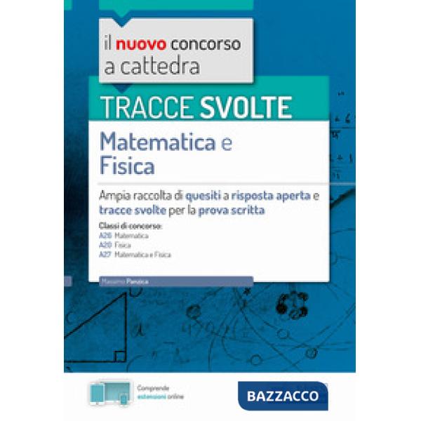 Tracce svolte di matematica e fisica. Con espansione online