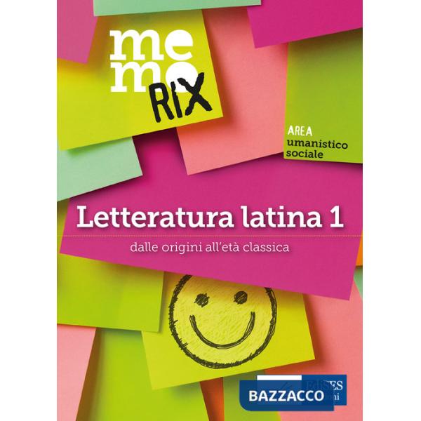 Letteratura latina. Vol. 1: Dalle origini all'età classica