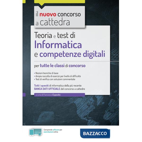 Informatica e competenze digitali per il concorso a cattedra. Teoria e test per tutte le classi di concorso. Con software di sim