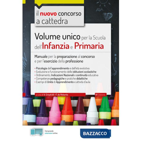 Volume unico per la scuola dell'infanzia e primaria. Manuale per la preparazione al concorso e per l'esercizio della professione