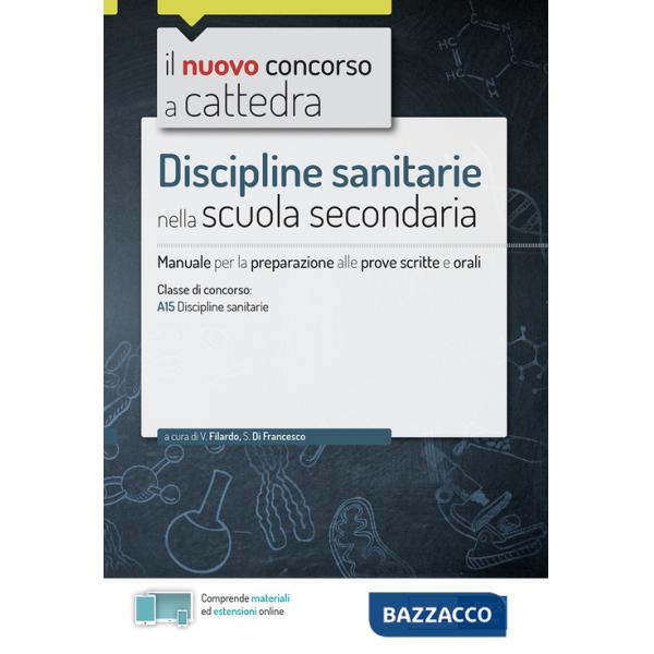 Discipline sanitarie nella scuola secondaria. Manuale di preparazione alle prove scritte e orali del concorso a cattedra classe 