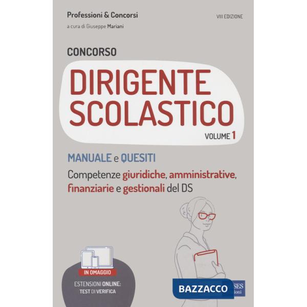 Concorso per dirigente scolastico. Con espansione online. Vol. 1: Manuale e quesiti. Competenze giuridiche, amministrative, fina