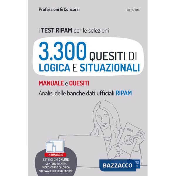 Test RIPAM per le selezioni 3.300 quesiti di logica e situazionali risolti e commentati. Con software di simulazione