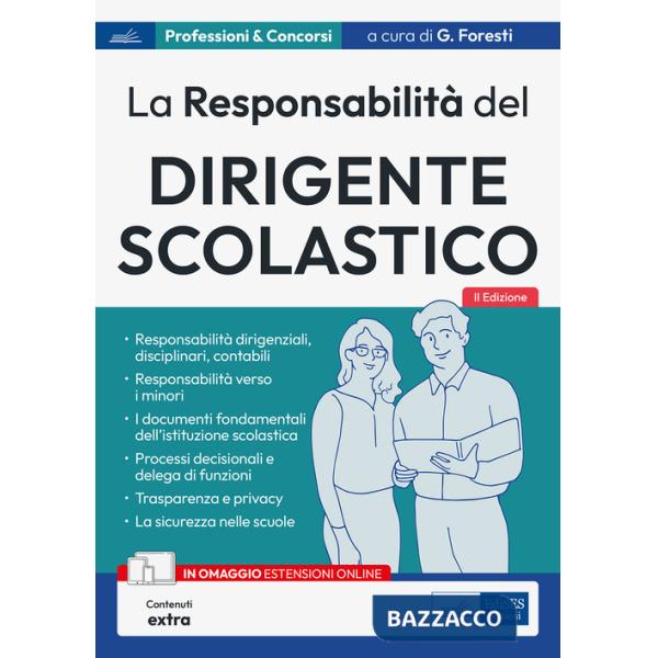 Responsabilità del Dirigente scolastico. Responsabilità dirigenziali, disciplinari, contabili (La)