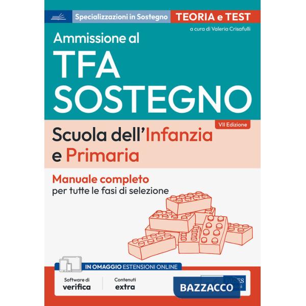 Ammissione al TFA sostegno. Scuola dell'infanzia e primaria. Manuale completo per tutte le fasi di selezione. Con espansione onl