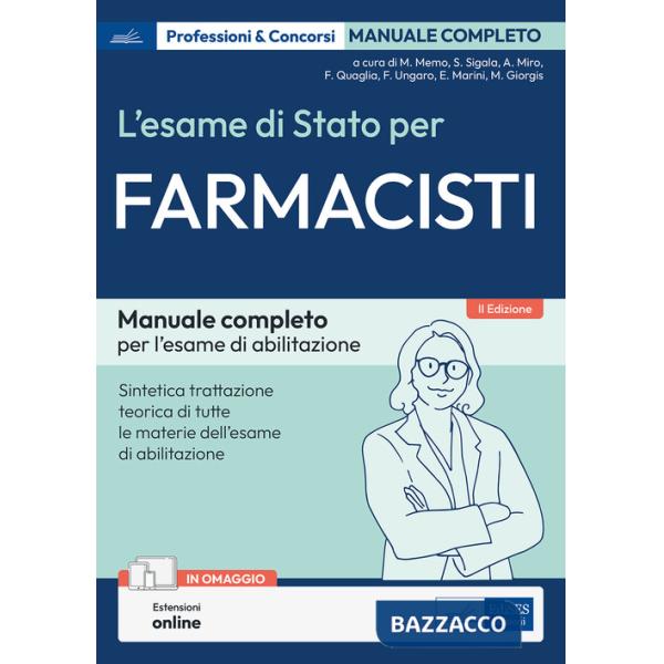 Esame di Stato per farmacisti. Manuale di preparazione. Basi teoriche delle discipline fondamentali per l'esercizio della profes