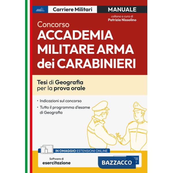 Concorso Accademia Militare Arma dei Carabinieri. Tesi di Geografia per la prova orale. Con espansione online. Con software di s
