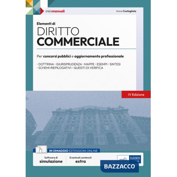 Elementi di diritto commerciale. Manuale completo per concorsi pubblici e aggiornamento professionale. Con espansione online. Co