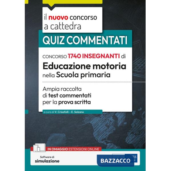 Concorso 1740 educazione motoria nella Scuola primaria. Ampia raccolta di test commentati per la prova scritta. Con software di 