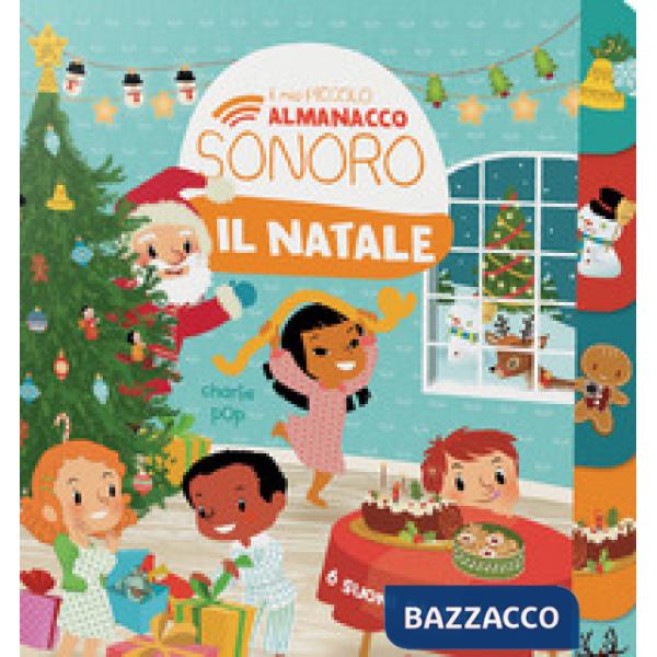 Natale. Il mio piccolo almanacco sonoro. Ediz. a colori (Il)