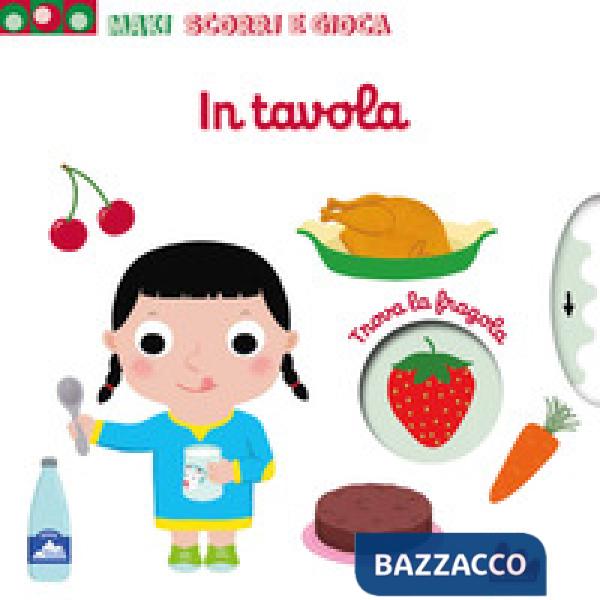 In tavola. Maxi scorri e gioca. Ediz. a colori