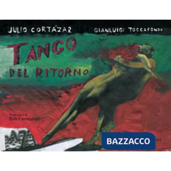 Tango del ritorno. Ediz. a colori