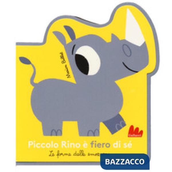 Piccolo Rino è fiero di sé. Le forme delle emozioni. Ediz. a colori