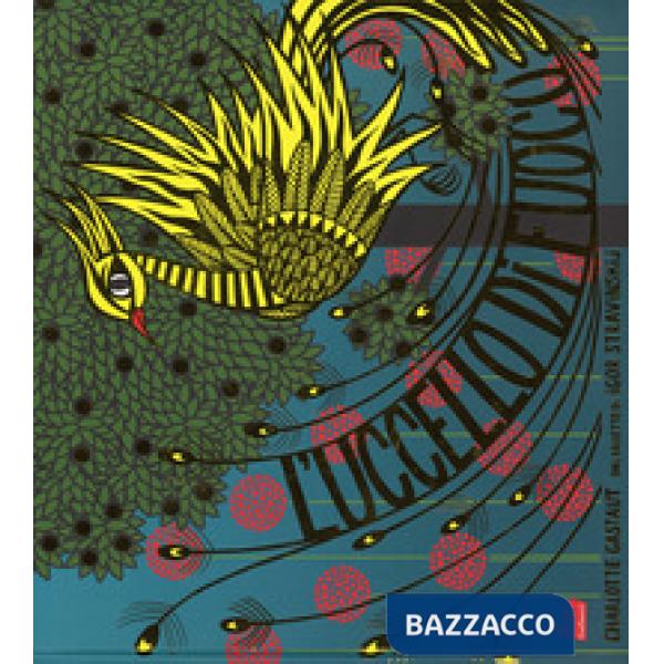 Uccello di fuoco dal balletto di Igor Stravinskij. Nuova ediz. (L')