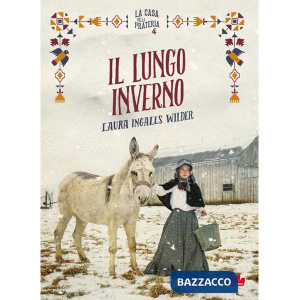 Lungo inverno. La casa nella prateria. Nuova ediz. (Il). Vol. 4