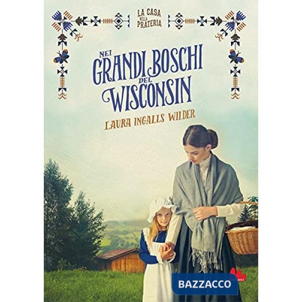 Nei grandi boschi del Wisconsin. La casa nella prateria