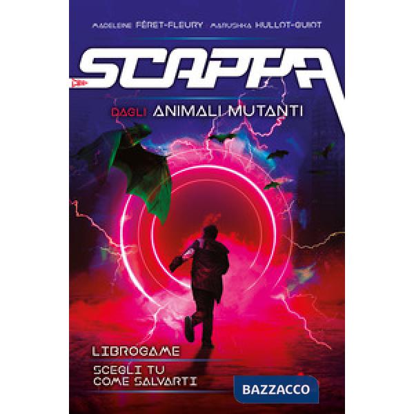 Scappa dagli animali mutanti. Libro game