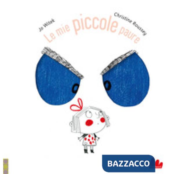 Mie piccole paure. Ediz. a colori (Le)