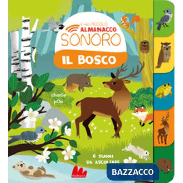 Bosco. Il mio piccolo almanacco sonoro. Ediz. a colori (Il)