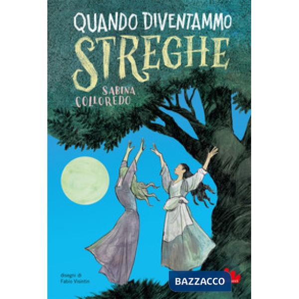 Quando diventammo streghe