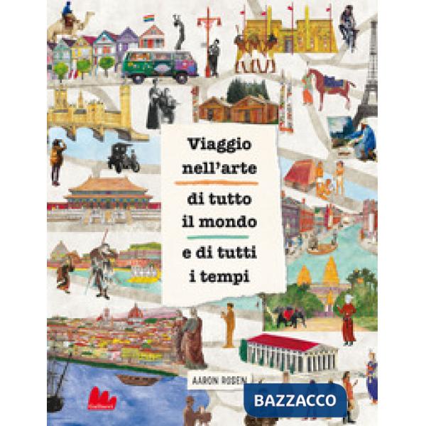 Viaggio nell'arte di tutto il mondo e di tutti i tempi