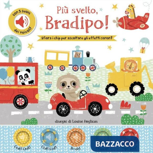Più svelto, bradipo! Con chip. Ediz. a colori