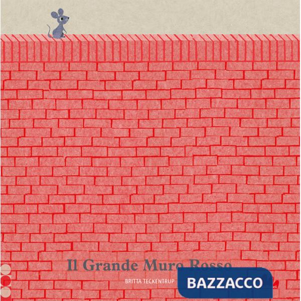 Grande muro rosso. Ediz. a colori (Il)