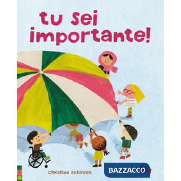 Tu sei importante. Ediz. a colori