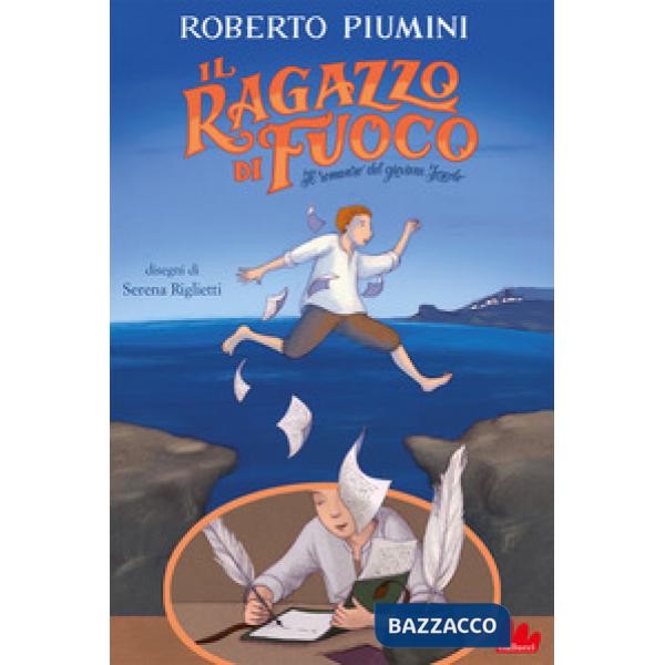 Ragazzo di fuoco. Il romanzo del giovane Foscolo (Il)