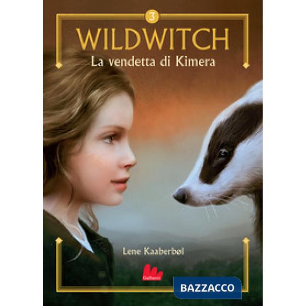 Vendetta di Kimera. Wildwitch. Nuova ediz. (La). Vol. 3