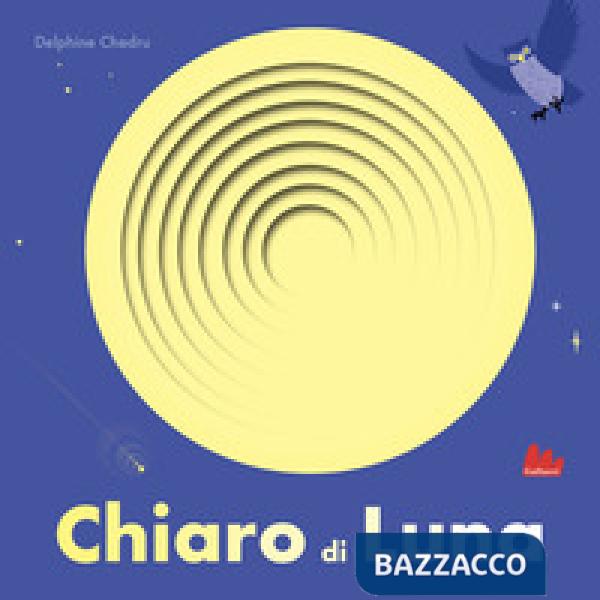 Esplorafori. Alla scoperta del mondo. Chiaro di luna! Ediz. a colori