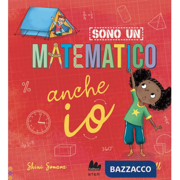 Sono un matematico anche io. Ediz. a colori